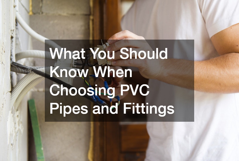 What You Should Know When Choosing PVC Pipes and Fittings