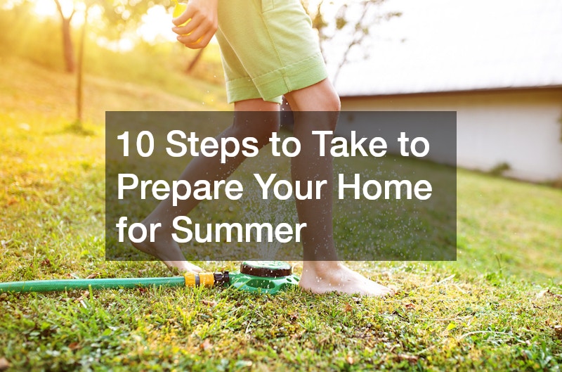 10 Steps to Take to Prepare Your Home for Summer